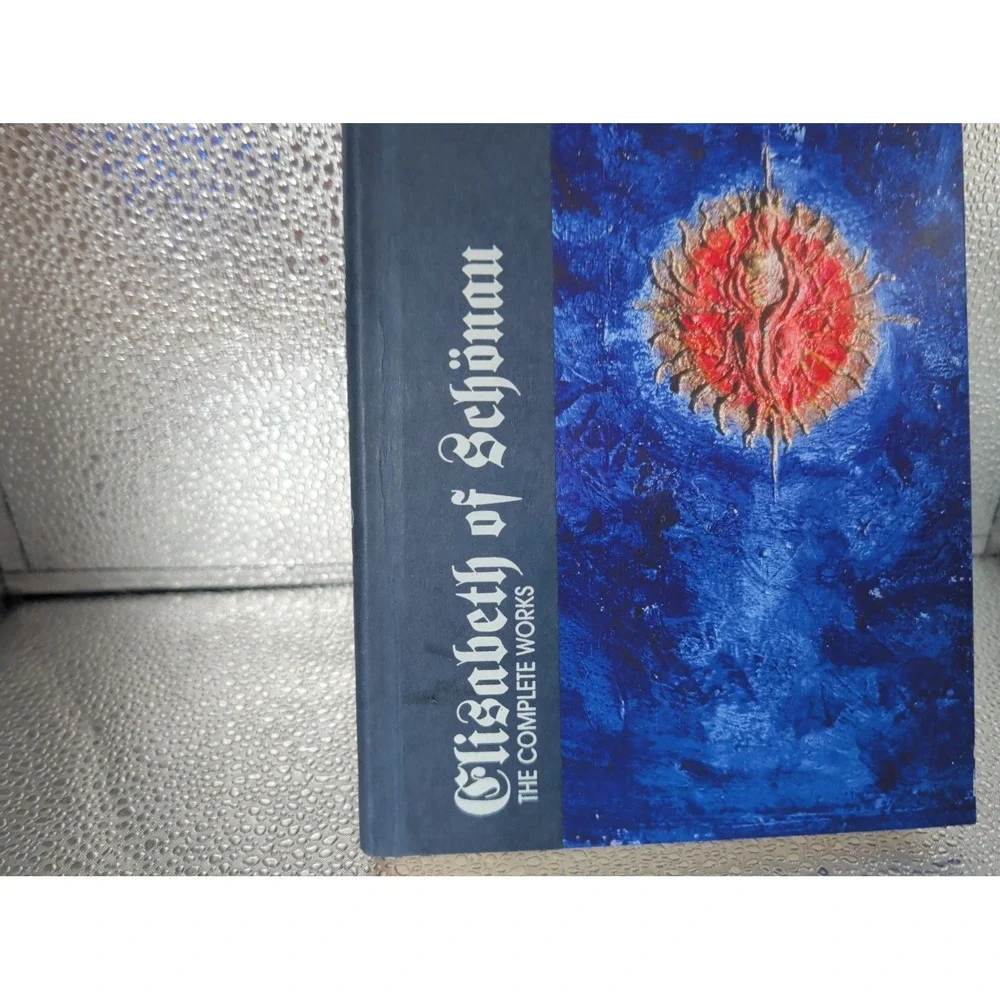 Elisabeth of Schonau‎ : The Complete Works by Anne L. Clark (2000, Hardcover)